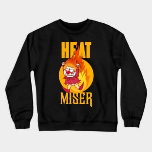 heat miser Crewneck Sweatshirt